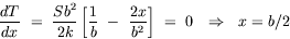 equation : dT/dx = Sb^2/(2k) [1/b - 2x/b^2] = 0 implies x = b/2